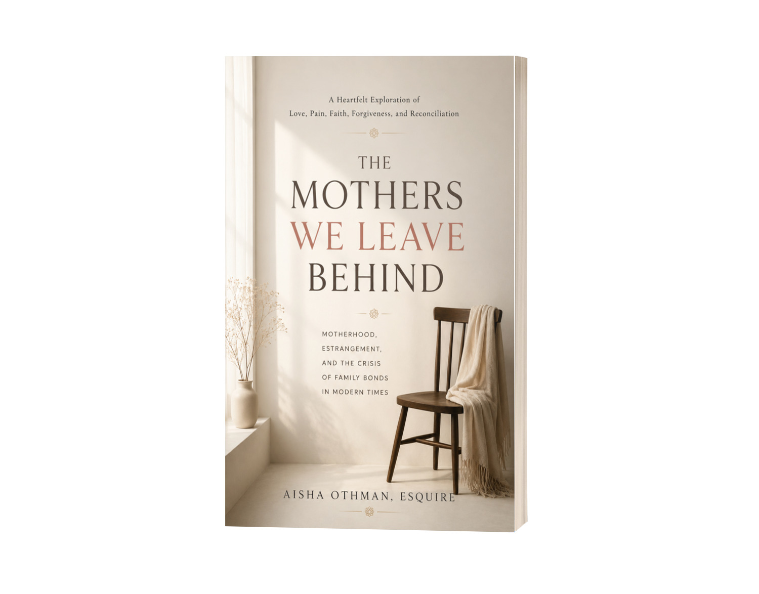 The Mothers We Leave Behind: Motherhood, Estrangement, and the Crisis of Family Bonds in Modern Times